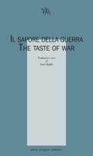 sapore della guerra. The taste of war