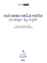 Estraneo nella notte-Stranger by night. Testo inglese a fronte