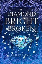 DIAMOND BRIGHT & BROKEN