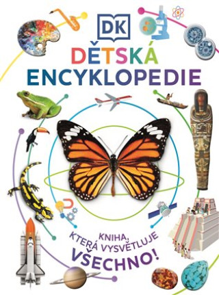 Dětská encyklopedie - Kniha, která má odpověď na vše