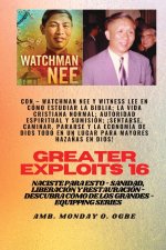 Mayores haza?as - 16  Con - Watchman Nee y Witness Lee en Cómo estudiar la Biblia; la vida..