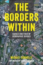 The Borders Within: Public Policy in an Age of Geographic Division