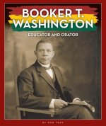 Booker T. Washington: Educator and Orator
