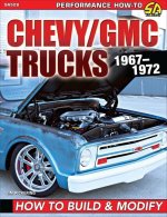 Chevy/GMC Trucks 1967-1972: Build&modify: How to Build & Modify