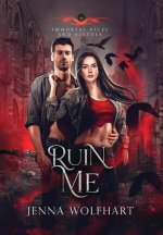Ruin Me