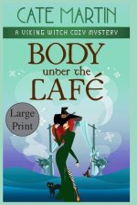 Body Under the Café: A Viking Witch Cozy Mystery