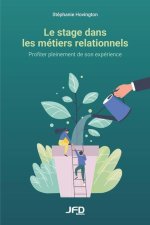 Le stage dans les métiers relationnels: Profiter pleinement de son expérience