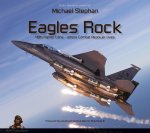 Eagles Rock: 48th Fighter Wing - Where Combat Airpower Lives