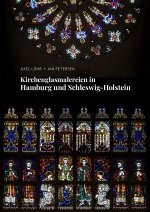Kirchenglasmalereien in Hamburg und Schleswig-Holstein