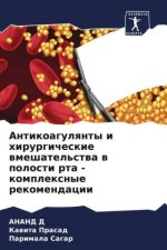 Antikoagulqnty i hirurgicheskie wmeshatel'stwa w polosti rta - komplexnye rekomendacii