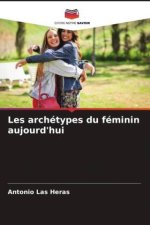 Les archétypes du féminin aujourd'hui