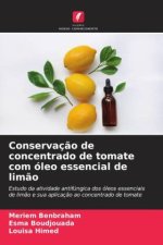 Conservaç?o de concentrado de tomate com óleo essencial de lim?o