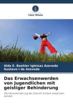 Das Erwachsenwerden von Jugendlichen mit geistiger Behinderung