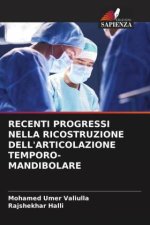 RECENTI PROGRESSI NELLA RICOSTRUZIONE DELL'ARTICOLAZIONE TEMPORO-MANDIBOLARE