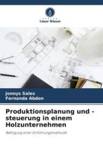 Produktionsplanung und -steuerung in einem Holzunternehmen