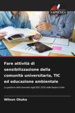 Fare attivit? di sensibilizzazione della comunit? universitaria, TIC ed educazione ambientale