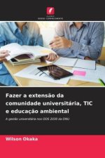 Fazer a extens?o da comunidade universitária, TIC e educaç?o ambiental