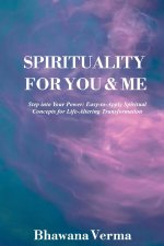 Spirituality For You & Me