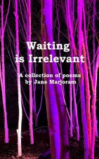 Waiting is irrelevant