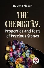The Chemistry, Properties And Tests Of Precious Stones