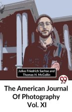 The American Journal Of Photography Vol. Xl