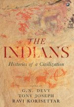 The Indians: Histories of a Civilization