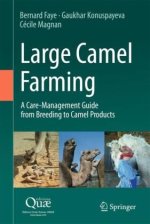 Large Camel Farming: A Care-Management Guide from Breeding to Camel Products