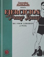 Ejercicios con Pesas Rusas de Ivan Lebedev - 1928