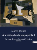 ? la recherche du temps perdu I