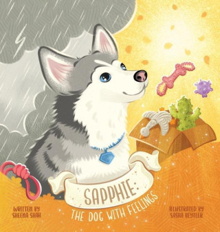 Sapphie: The Dog With Feelings