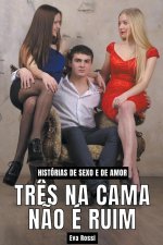 Tr?s na Cama n?o é Ruim