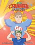 Chris Crushes Cancer