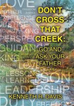Don't Cross That Creek: Go And Ask Your Father