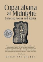 Copacabana at Midnight: Collected Poems and Stories