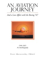An Aviation Journey: And a Love Affair with the Boeing 747