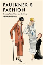 Faulkner's Fashion: Gender, Race, Class, and Clothing
