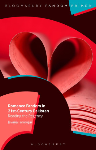 Romance Fandom in 21st-Century Pakistan: Reading the Regency