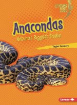 Anacondas: Nature's Biggest Snake
