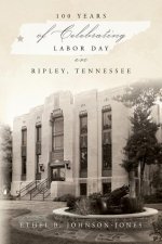 100 Years of Celebrating Labor Day in Ripley, Tennessee