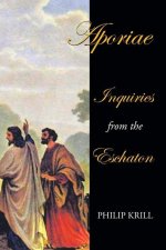 Aporiae: Inquiries from the Eschaton