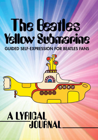 The Beatles Yellow Submarine Lyrical Journal
