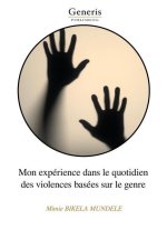 Mon expérience dans le quotidien des violences basées sur le genre