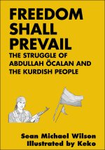Freedom Shall Prevail: The Struggle of Abdullah Öcalan and the Kurdish People