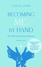Becoming Me, By Hand: One Woman's Personal Process