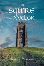 The Squire of Avelon: (aka The Bard of Pendragon, Volume two)