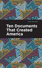 Ten Documents That Created America