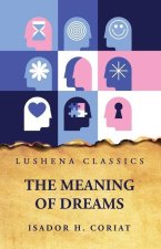 The Meaning of Dreams