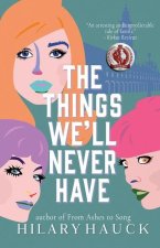 The Things We'll Never Have