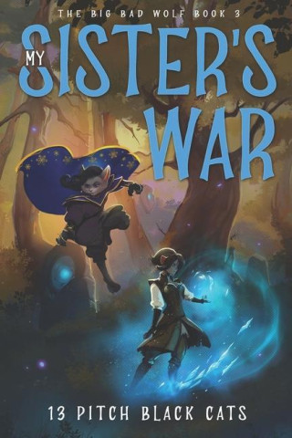The Big Bad Wolf Book 3: My Sister's War