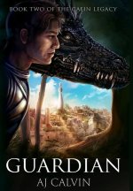 Guardian: The Caein Legacy: Book Two